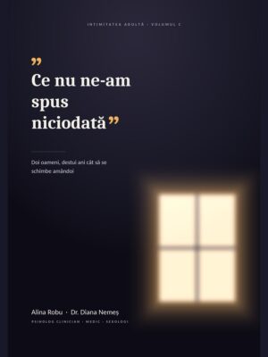Ce nu ne-am spus niciodată